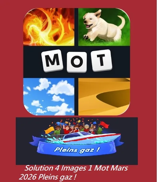 Solution 4 Images 1 Mot Mars 2026 Pleins gaz